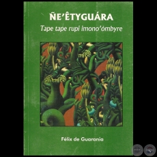 NEETYGUARA - Autor: FÉLIX DE GUARANIA - Año 2002